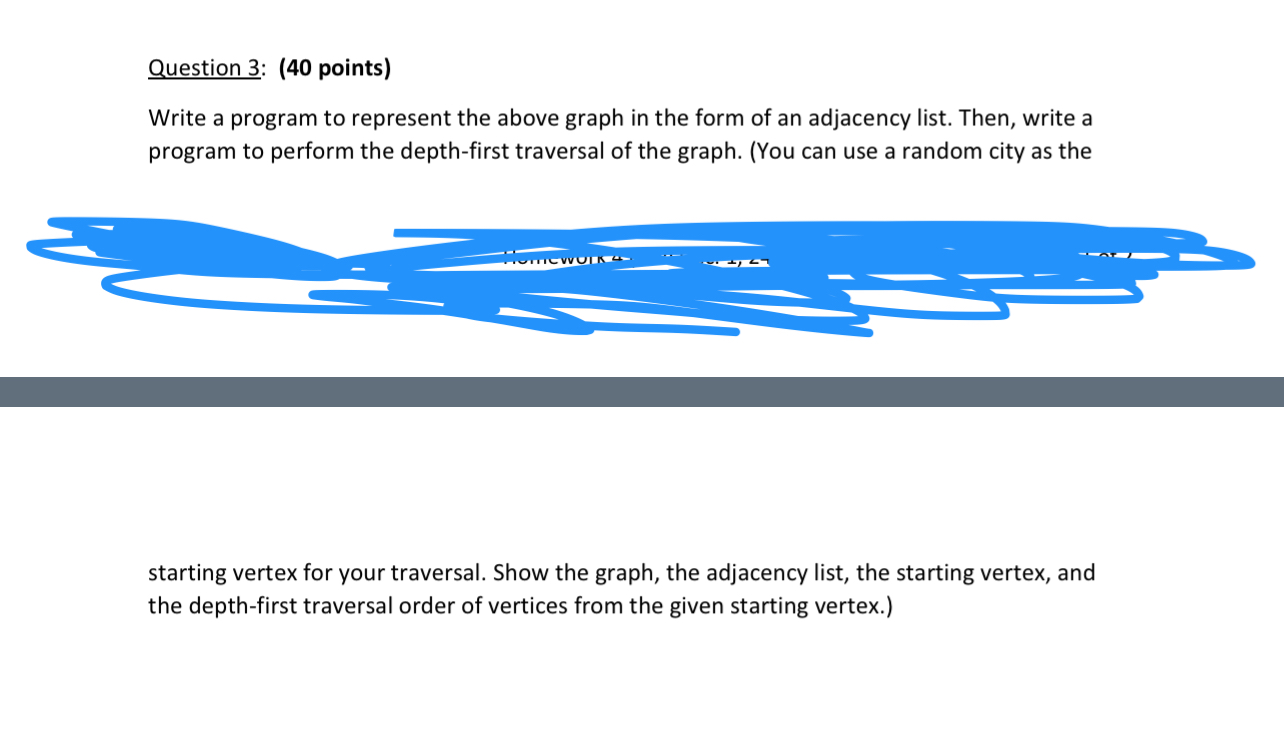 Question 3 : ( 4 0 points ) Write a program to
