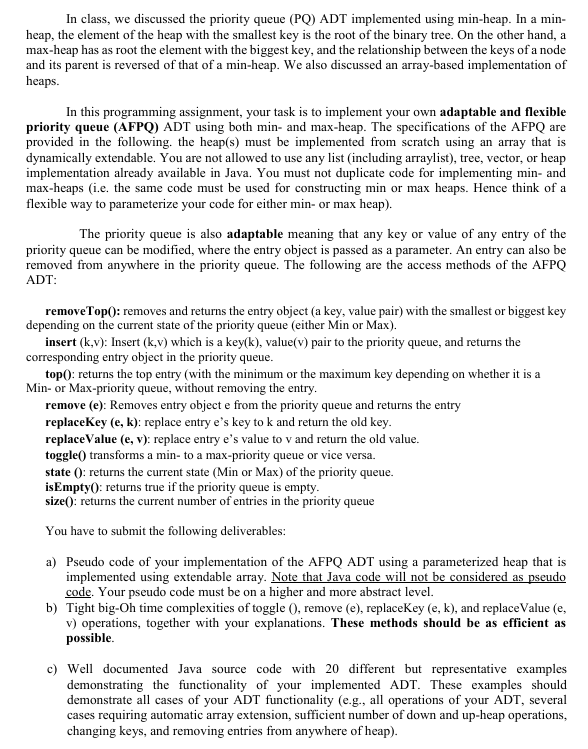 In class, we discussed the priority queue ( PQ )