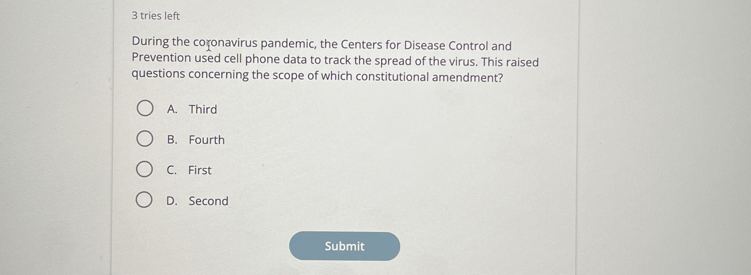 3 tries left During the coronavirus pandemic, the