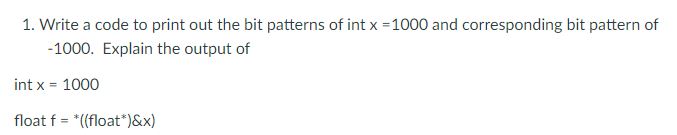 Write a code to print out the bit patterns of int