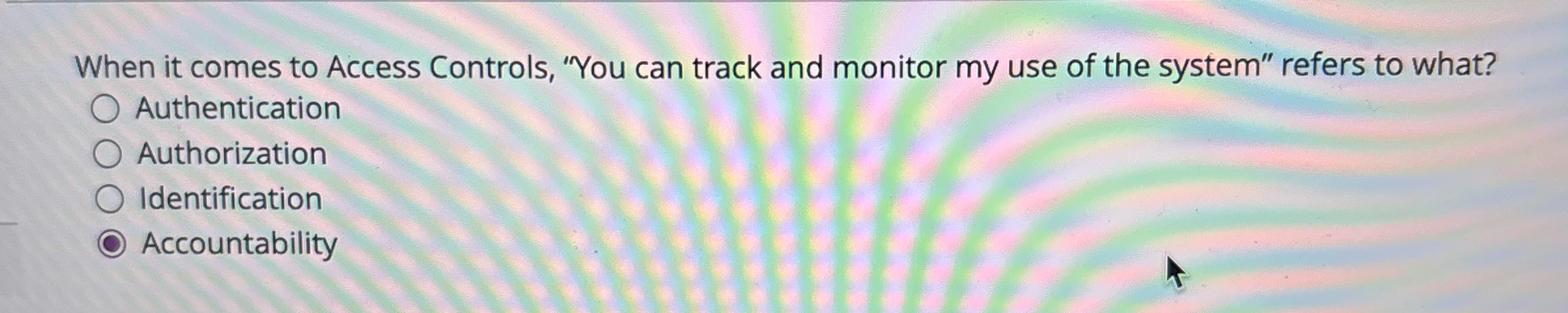 When it comes to Access Controls, "You can track