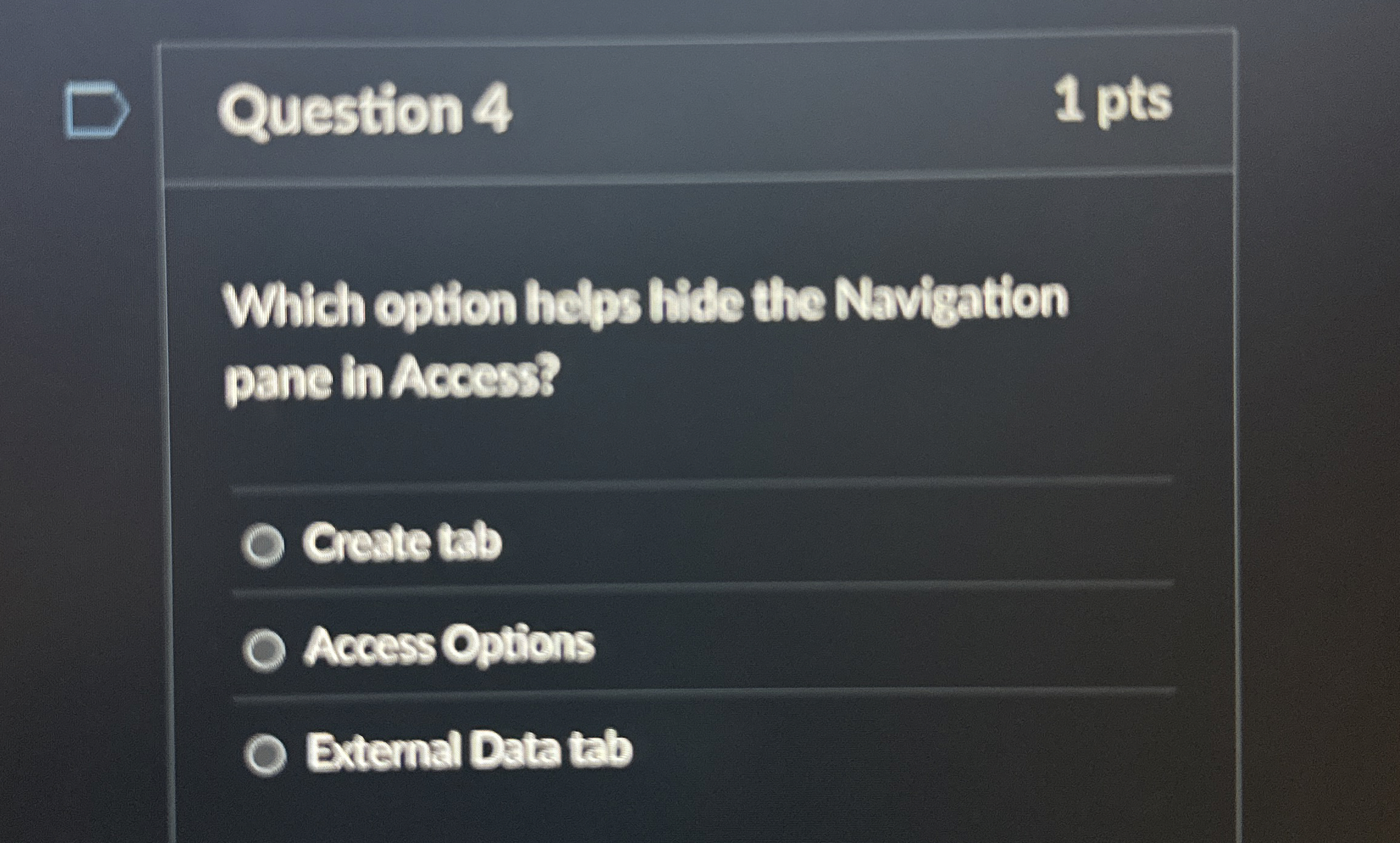 Question 4 1 pts Which option helps hide the