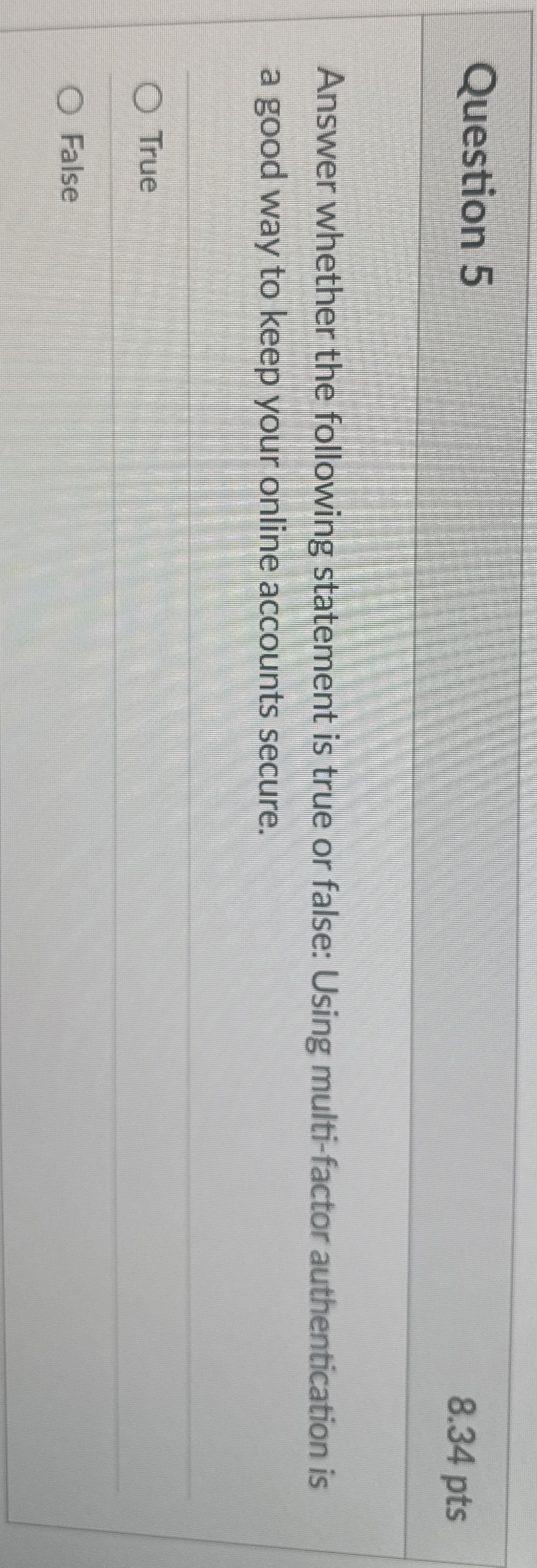 Question 5 8 . 3 4 pts Answer whether the