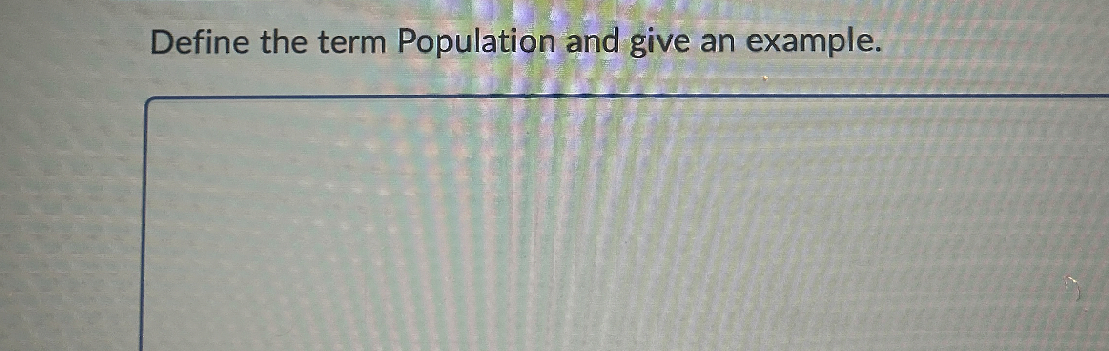 Define the term Population and give an example.