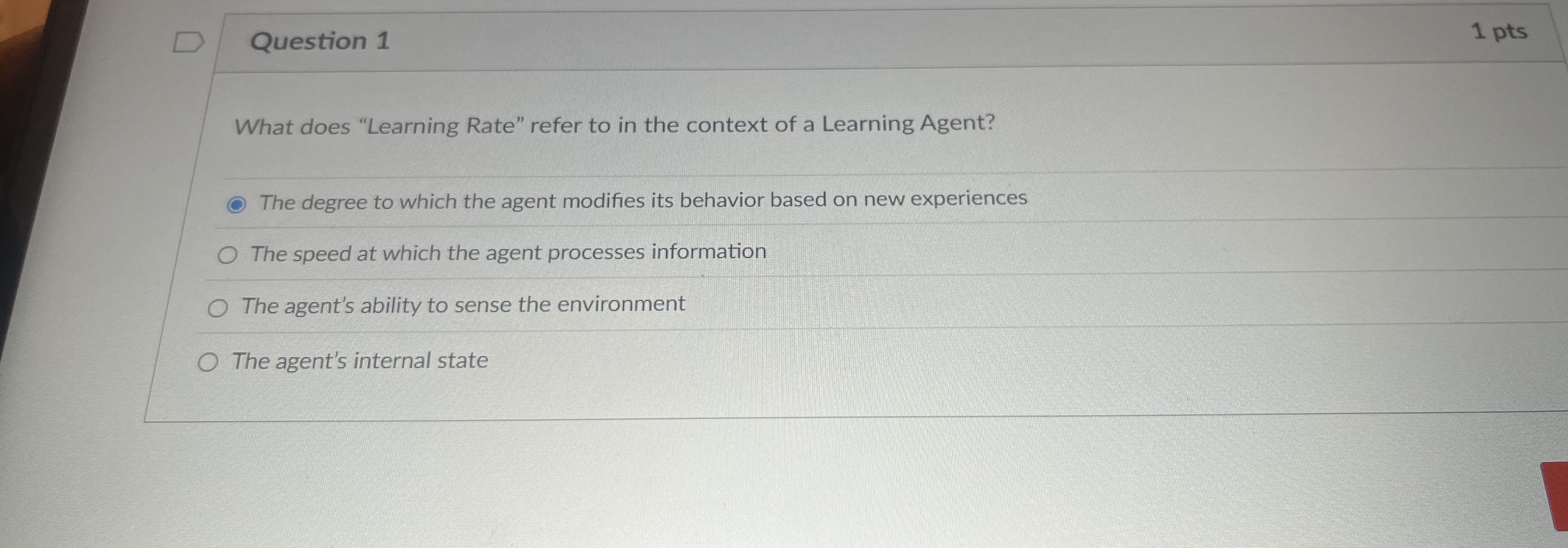Question 1 What does "Learning Rate" refer to in