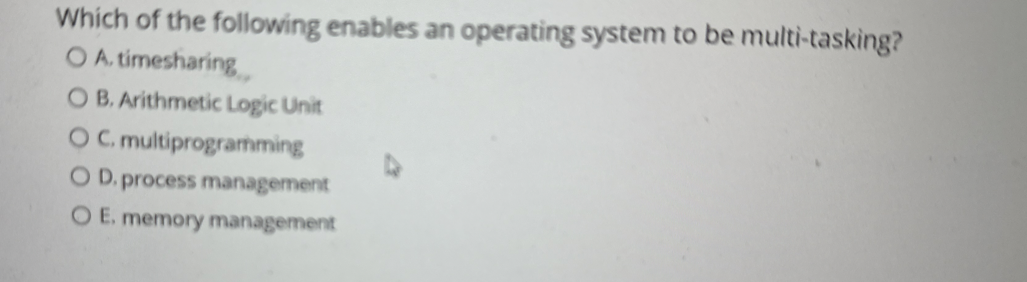 Which of the following enables an operating