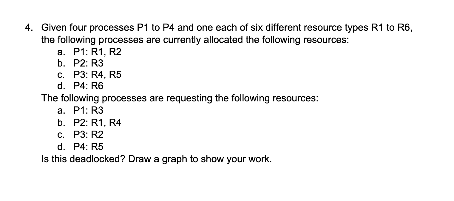 4 . Given four processes P 1 to P 4 and one each