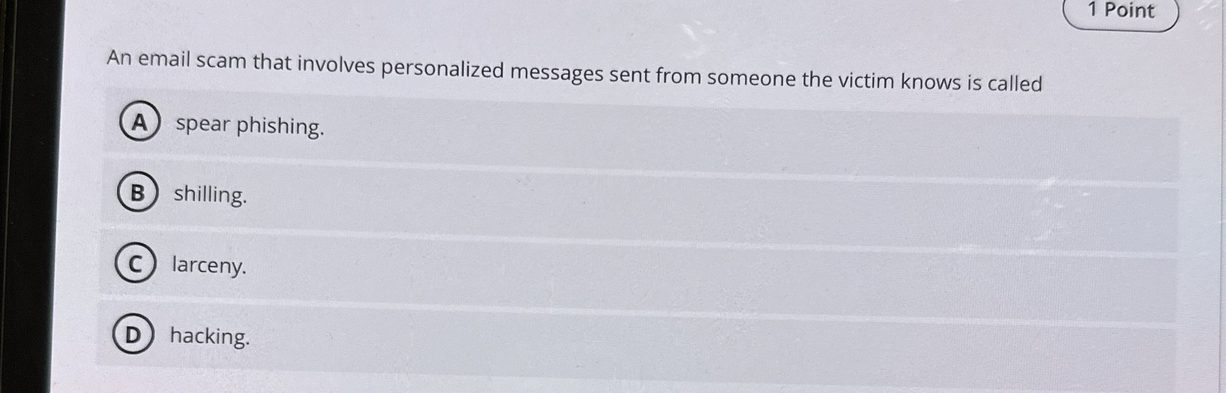 An email scam that involves personalized messages