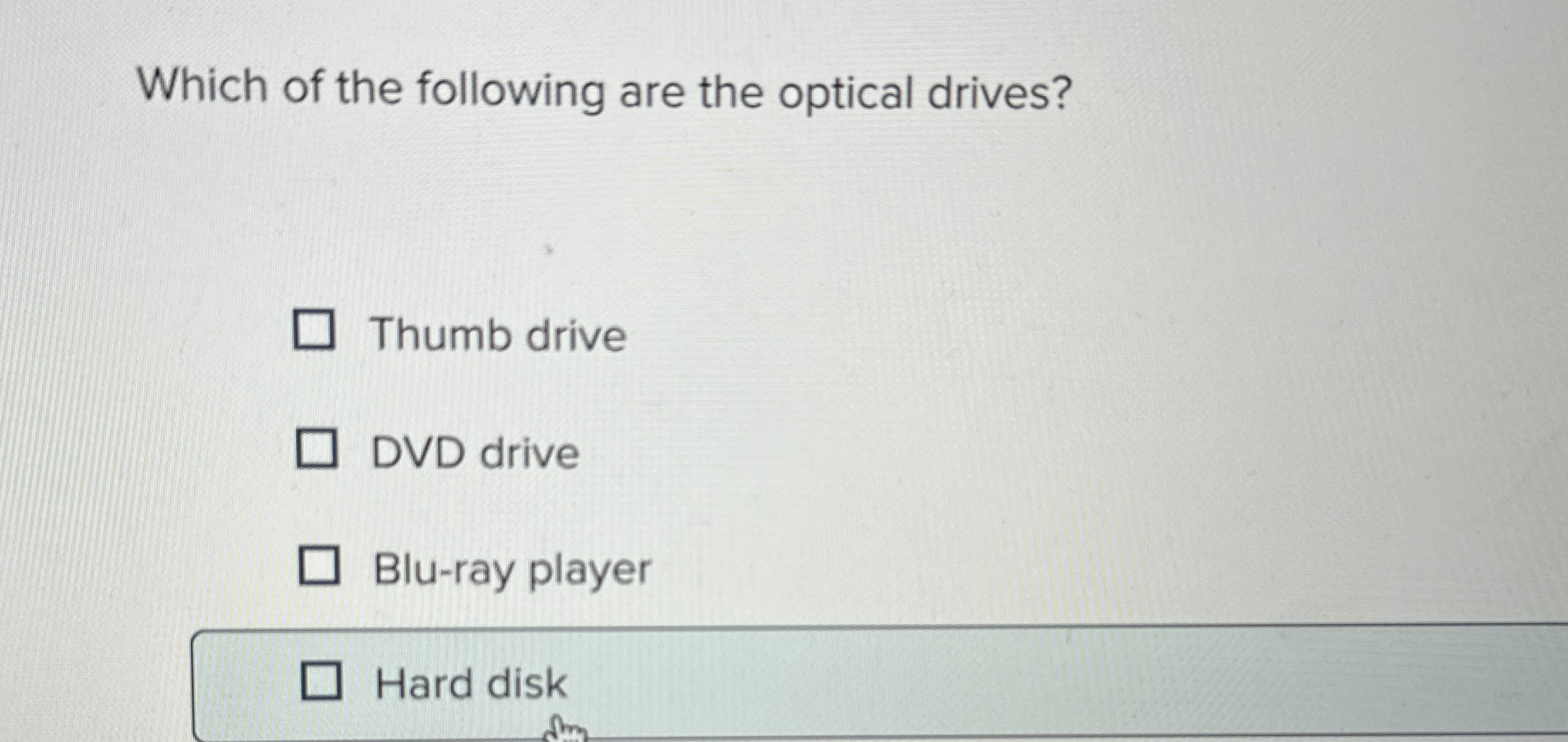 Which of the following are the optical drives?