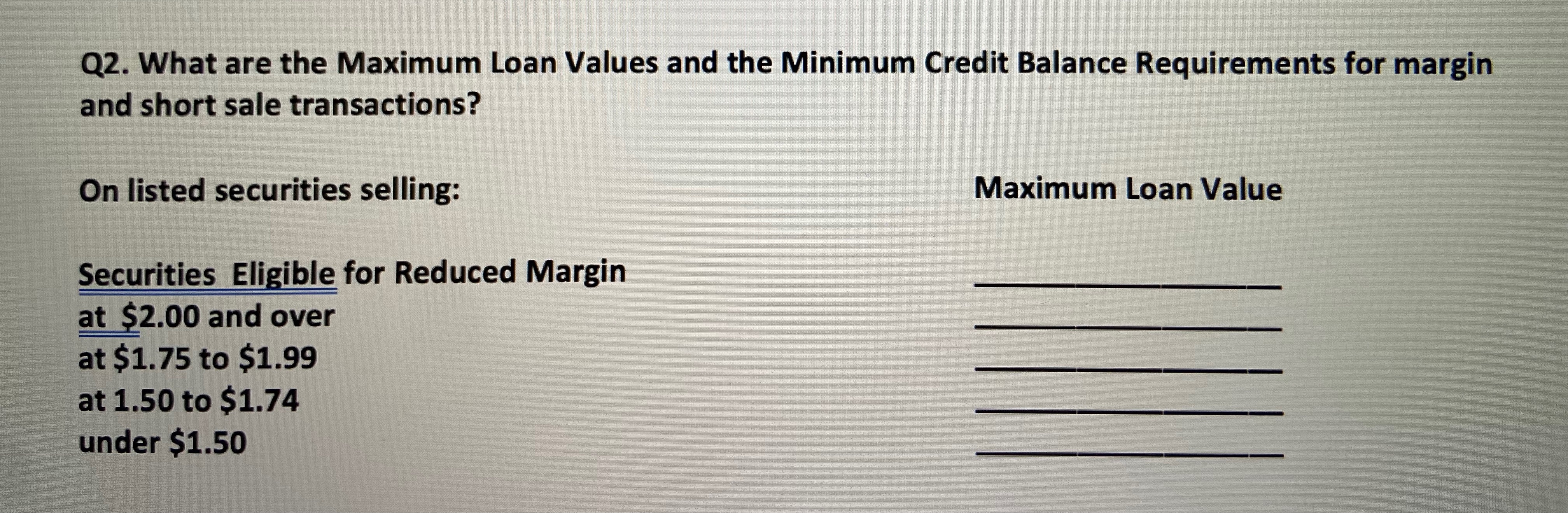PLEASE ANSWER Q2. What are the Maximum Loan