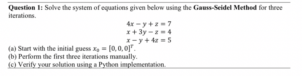 Question 1 : Solve the system of equations given
