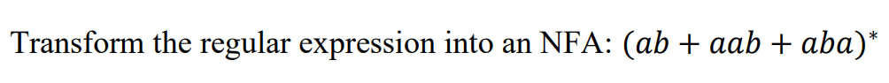 Transform the regular expression into an NFA: (