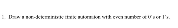 Draw a non - deterministic finite automaton with