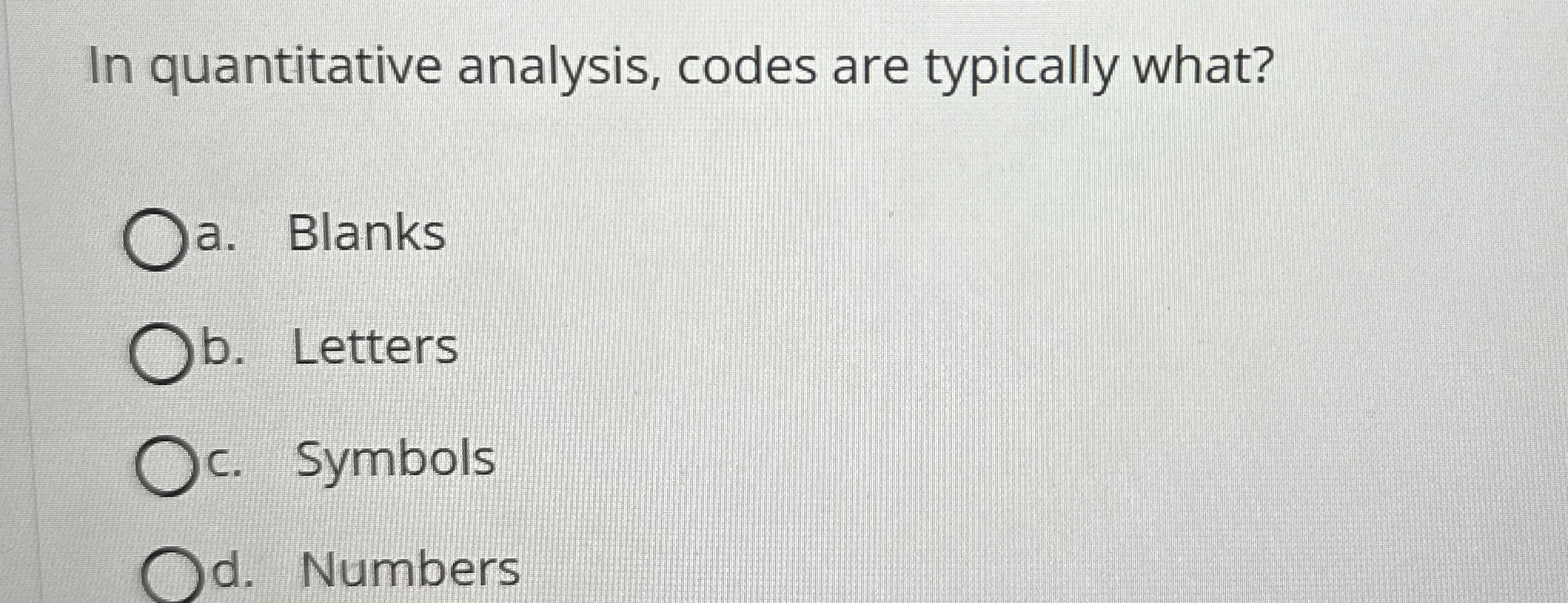 In quantitative analysis, codes are typically