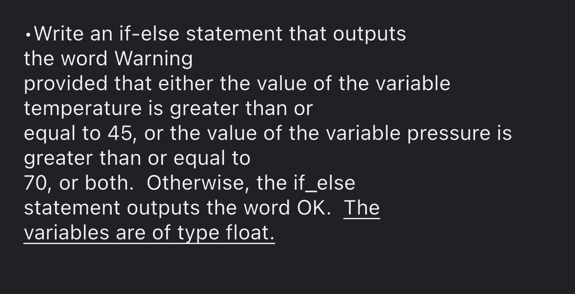 - Write an if - else statement that outputs the