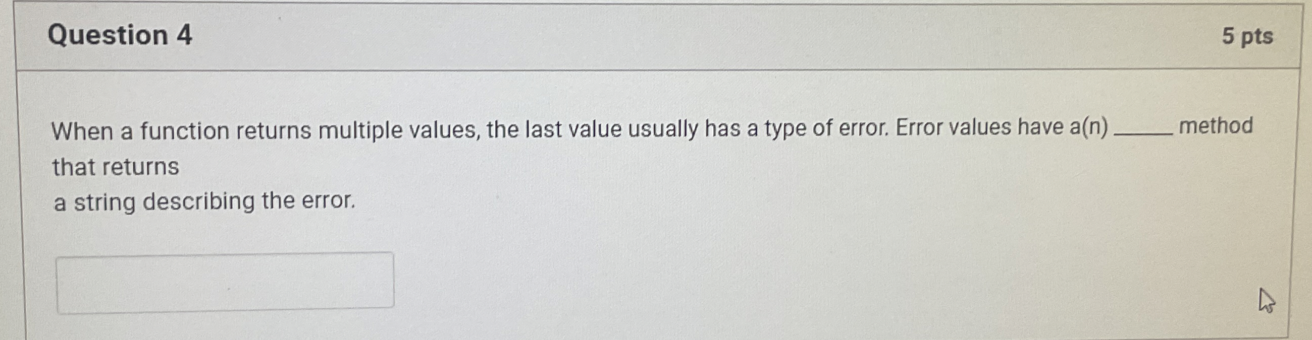 Question 4 5 pts When a function returns multiple