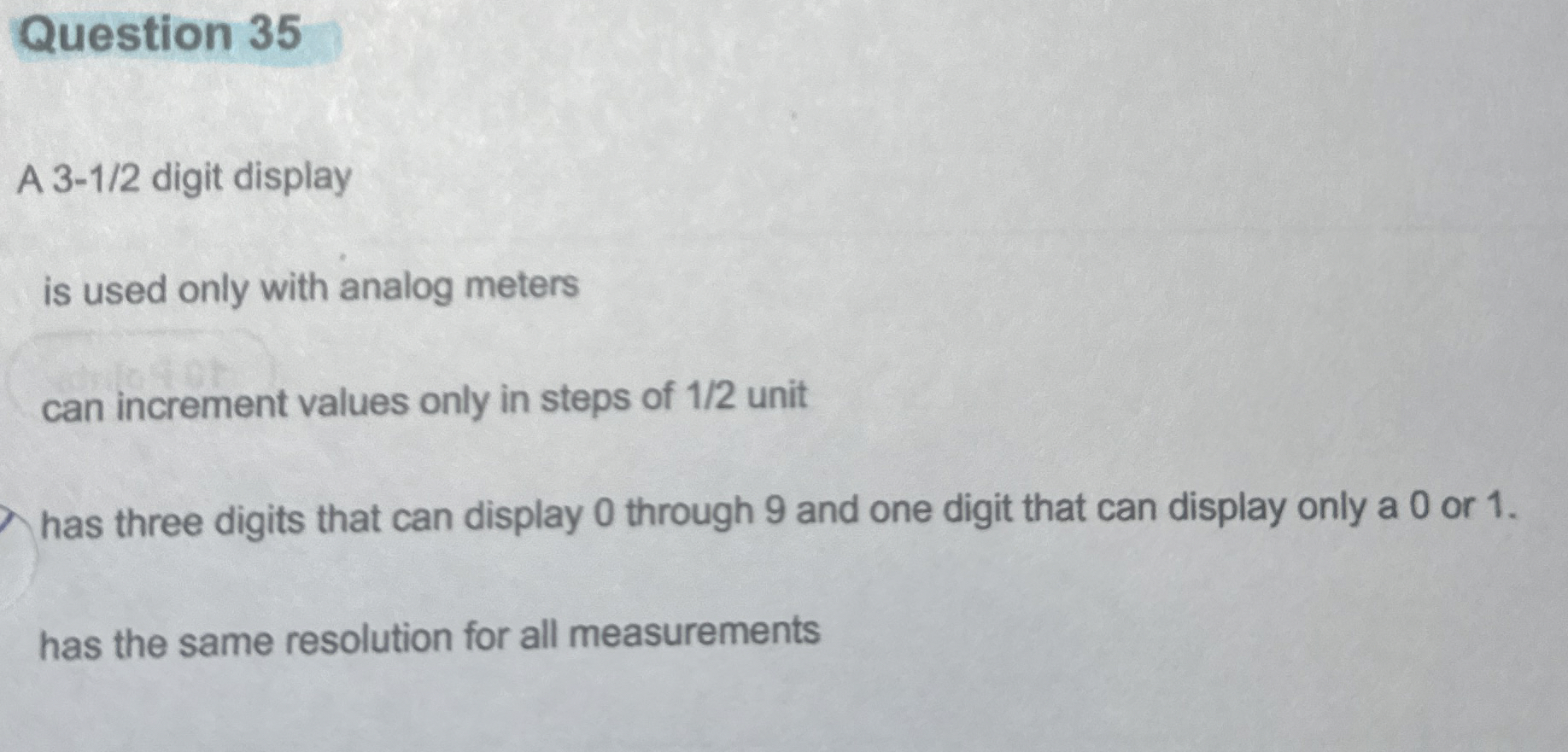 Question 3 5 A 3 - 1 / 2 digit display is used
