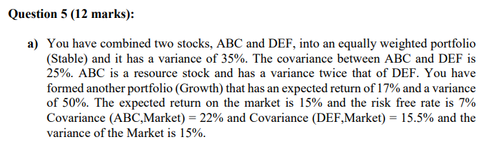 Question 5a Question 5 (12 marks}: a) You have
