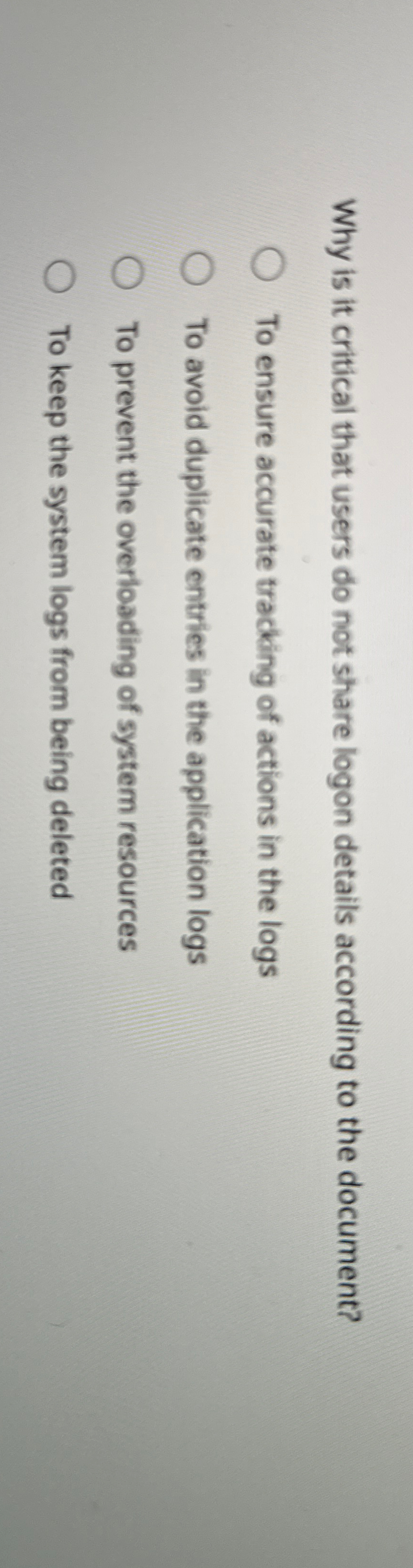 Why is it critical that users do not share logon