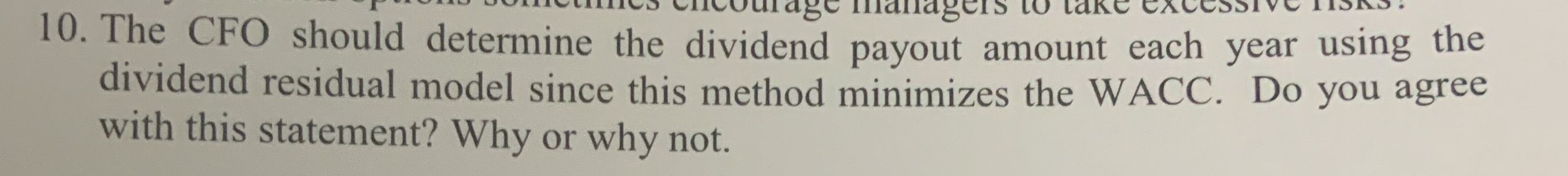 The CFO should determine the dividend payout