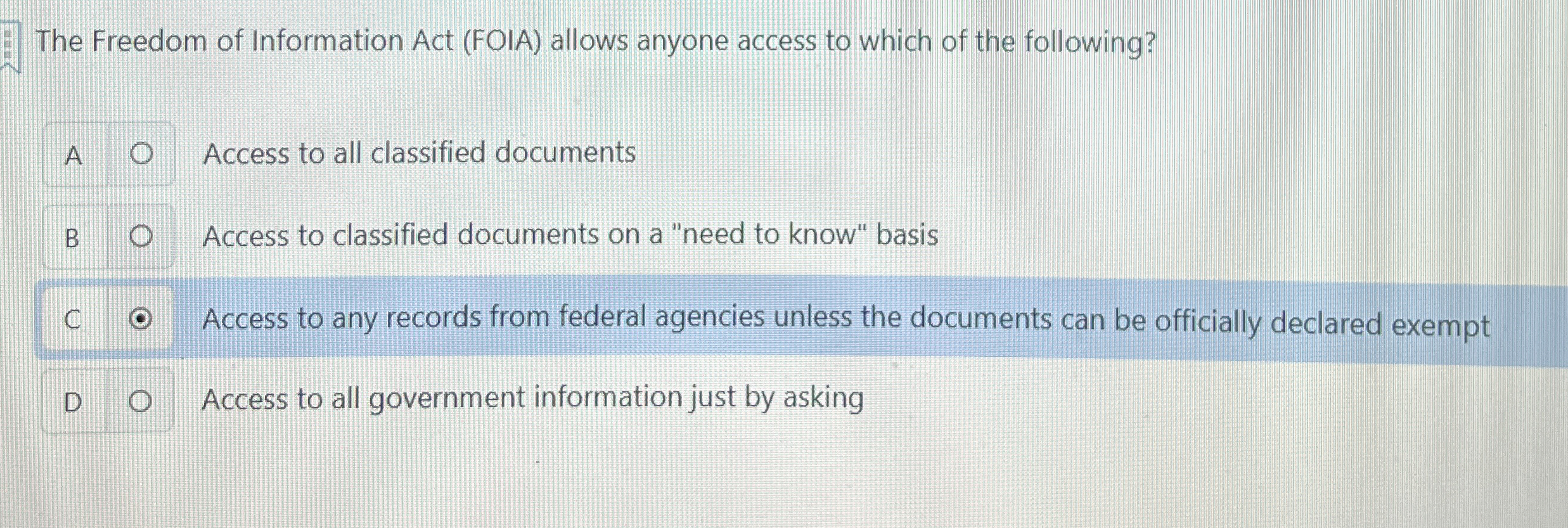 The Freedom of Information Act ( FOIA ) allows
