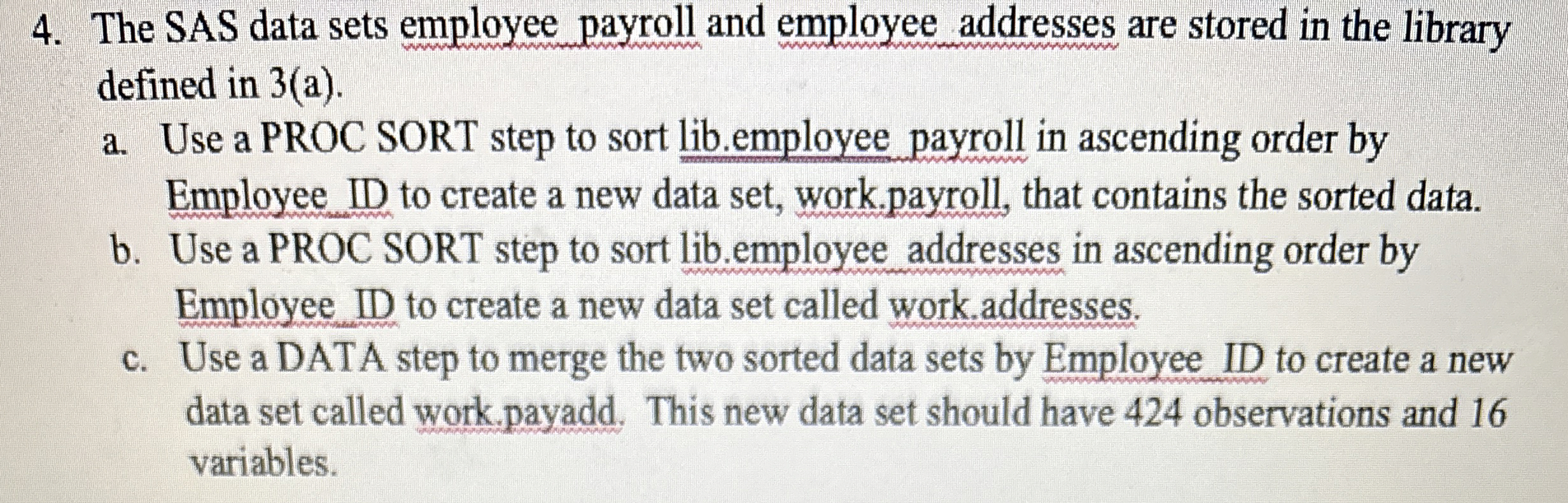 The SAS data sets employee payroll and employee
