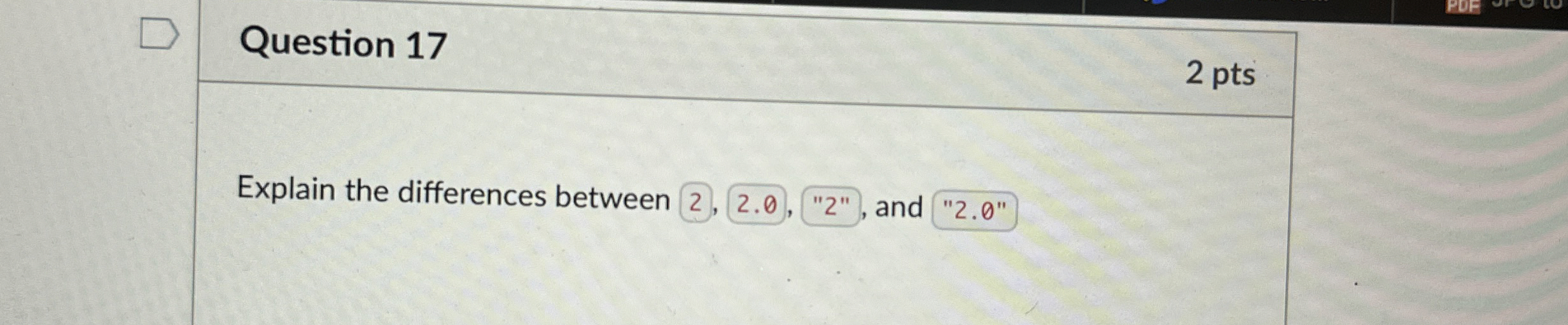 Question 1 7 2 pts Explain the differences