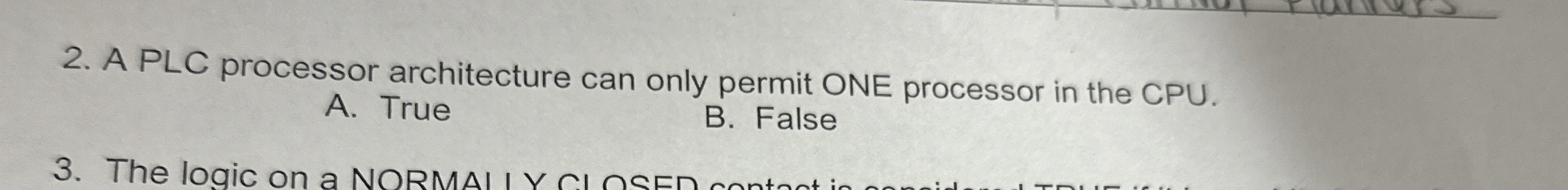 A PLC processor architecture can only permit ONE