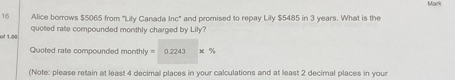 Quoted Rate compounded monthly = Mark 16 Alice