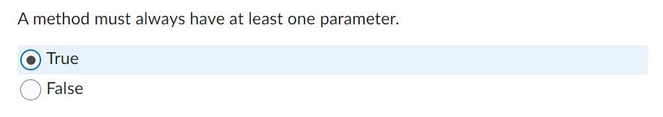 A method must always have at least one parameter.
