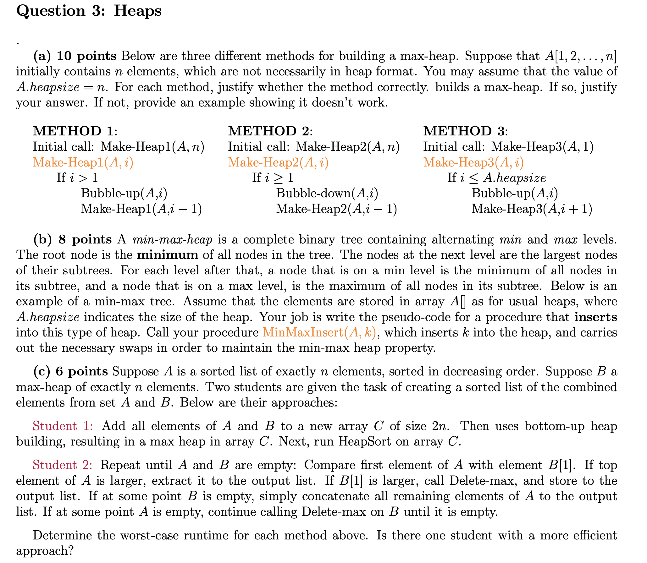 Question 3 : Heaps . ( a ) Below are three