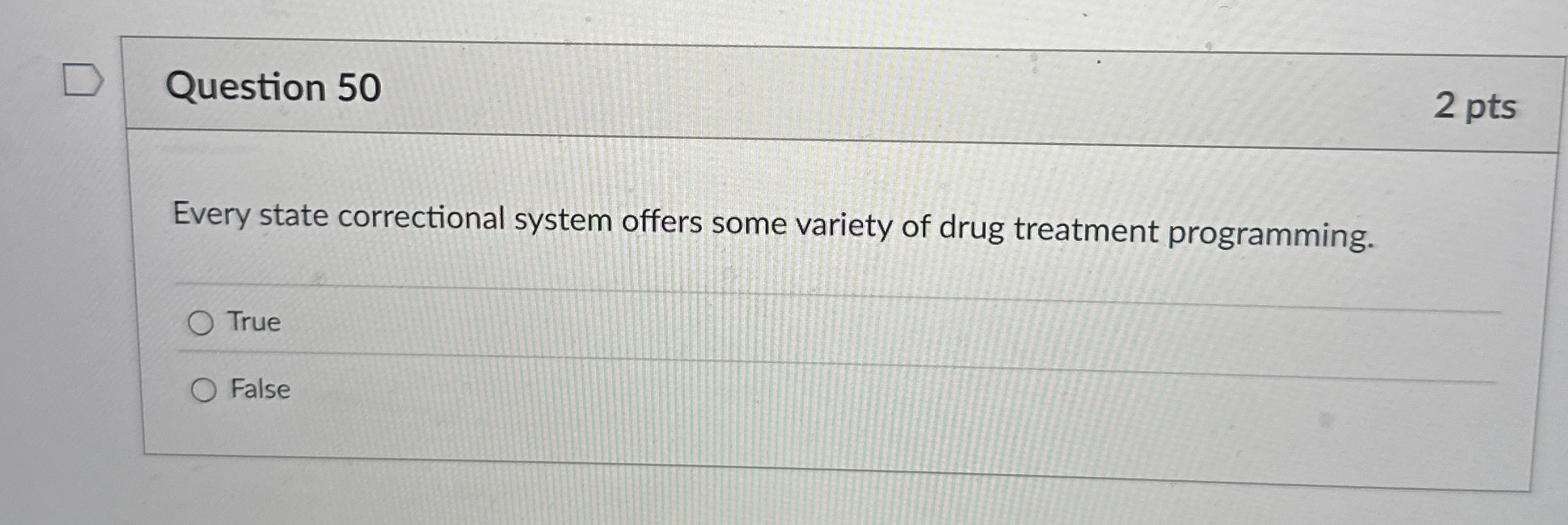 Question 5 0 Every state correctional system