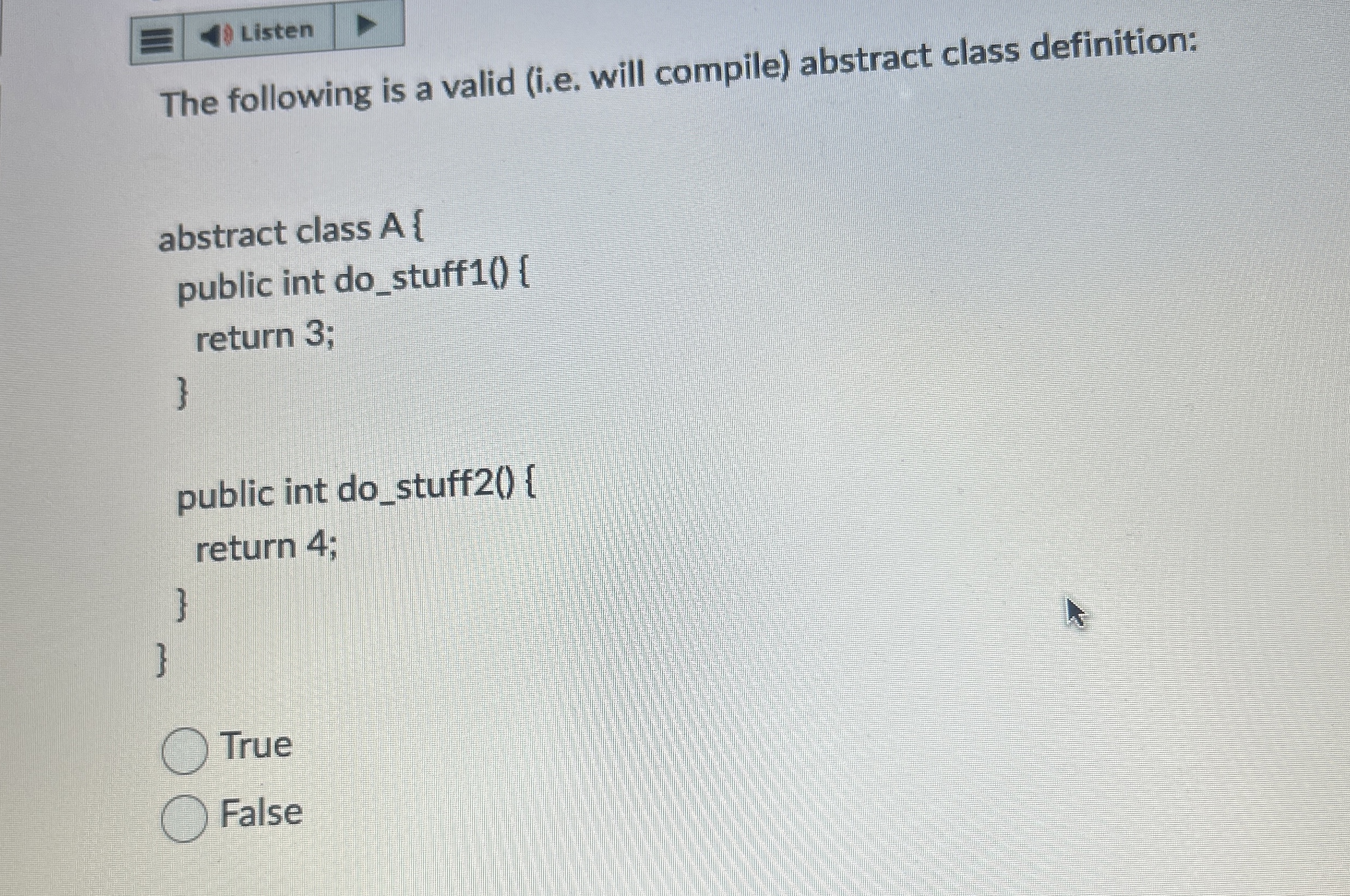 The following is a valid ( i . e . will compile )