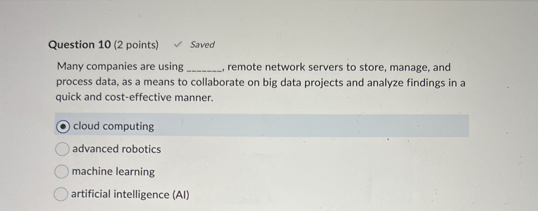 Question 1 0 ( 2 points ) Saved Many companies