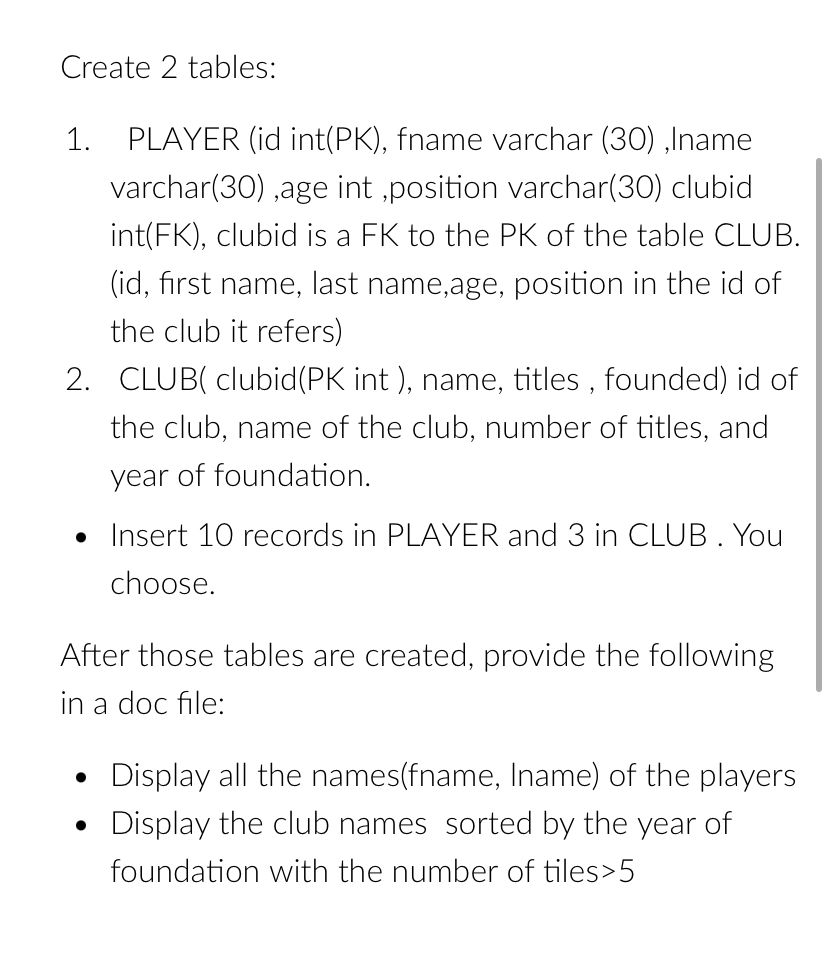 Create 2 tables: PLAYER ( id int ( PK ) , fname