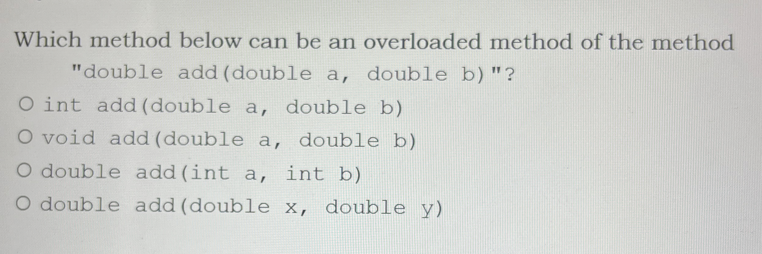 Which method below can be an overloaded method of