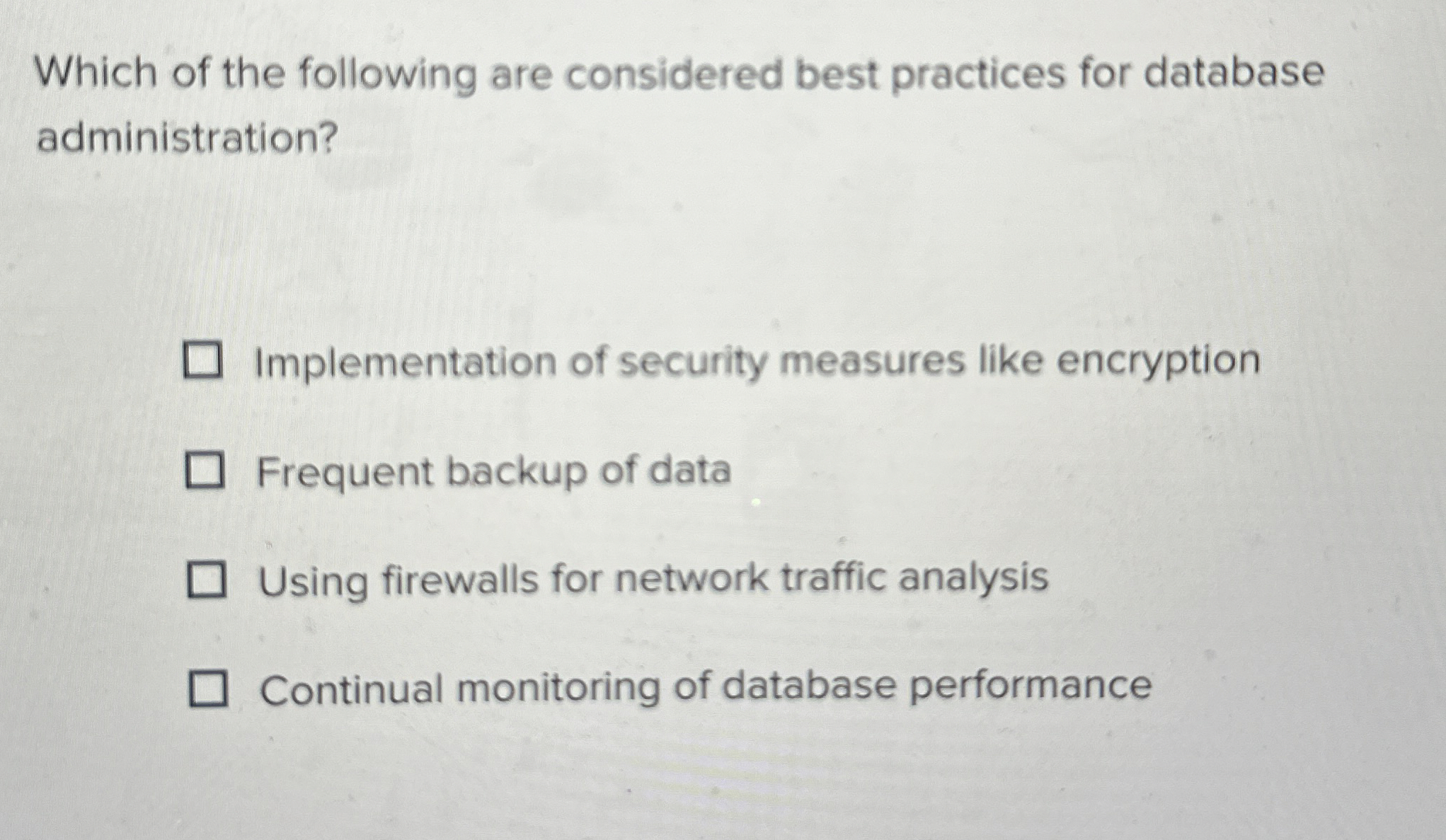 Which of the following are considered best