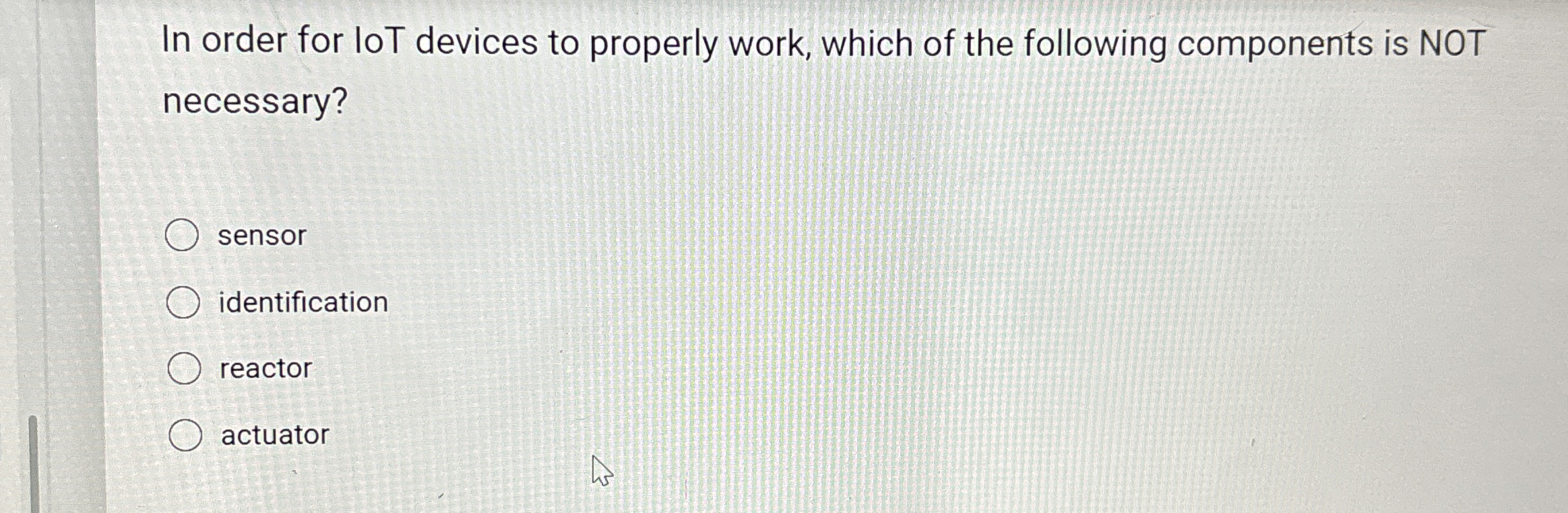 In order for loT devices to properly work, which
