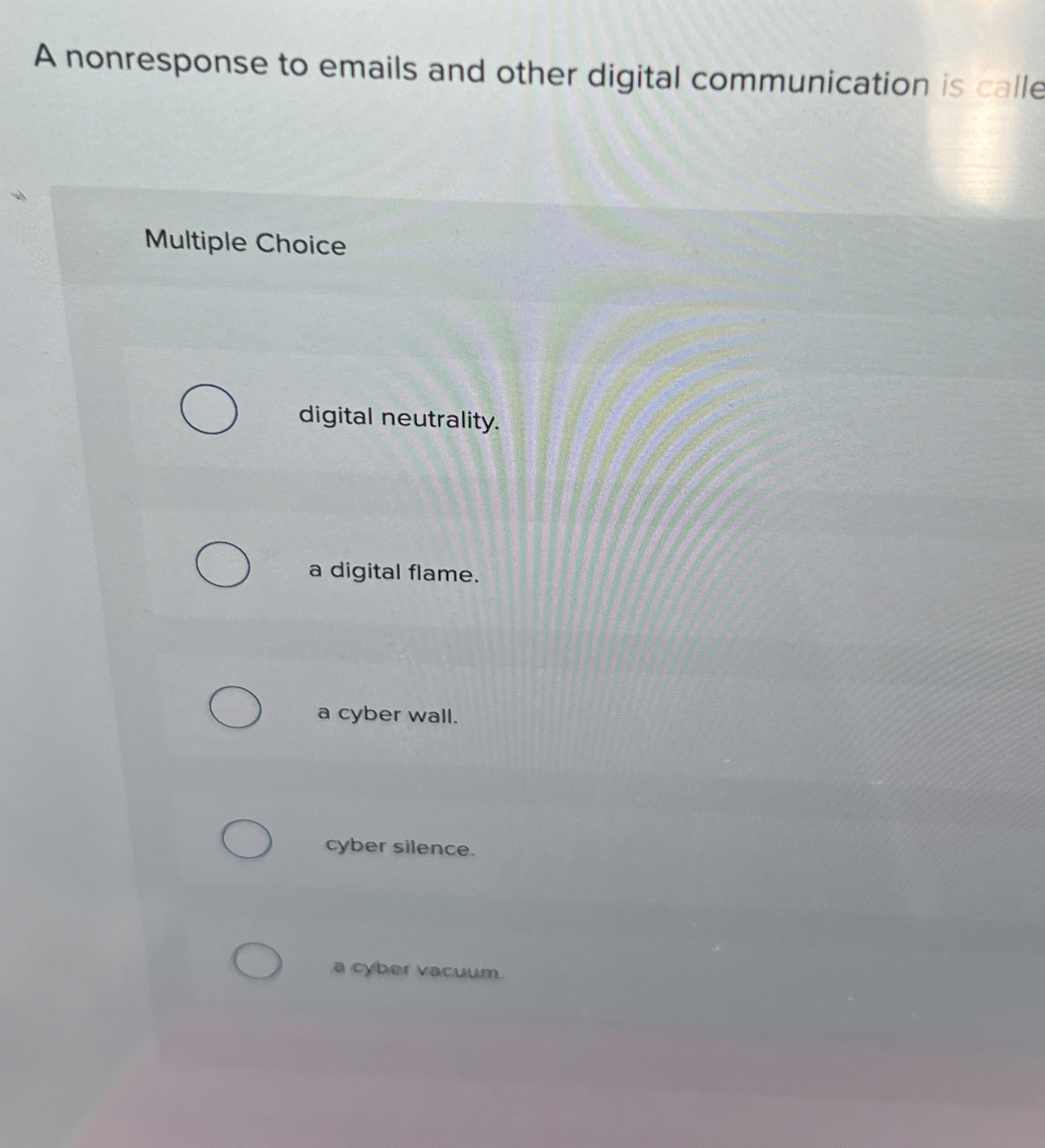 A nonresponse to emails and other digital