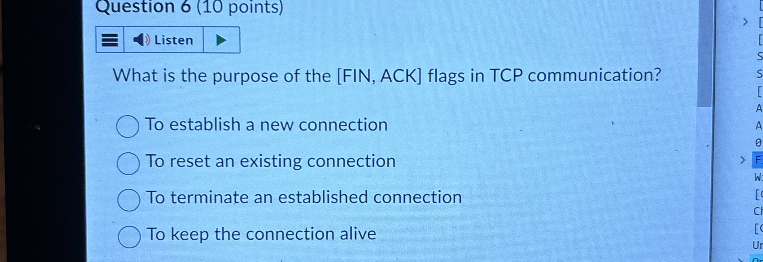 Question 6 ( 1 0 points ) What is the purpose of