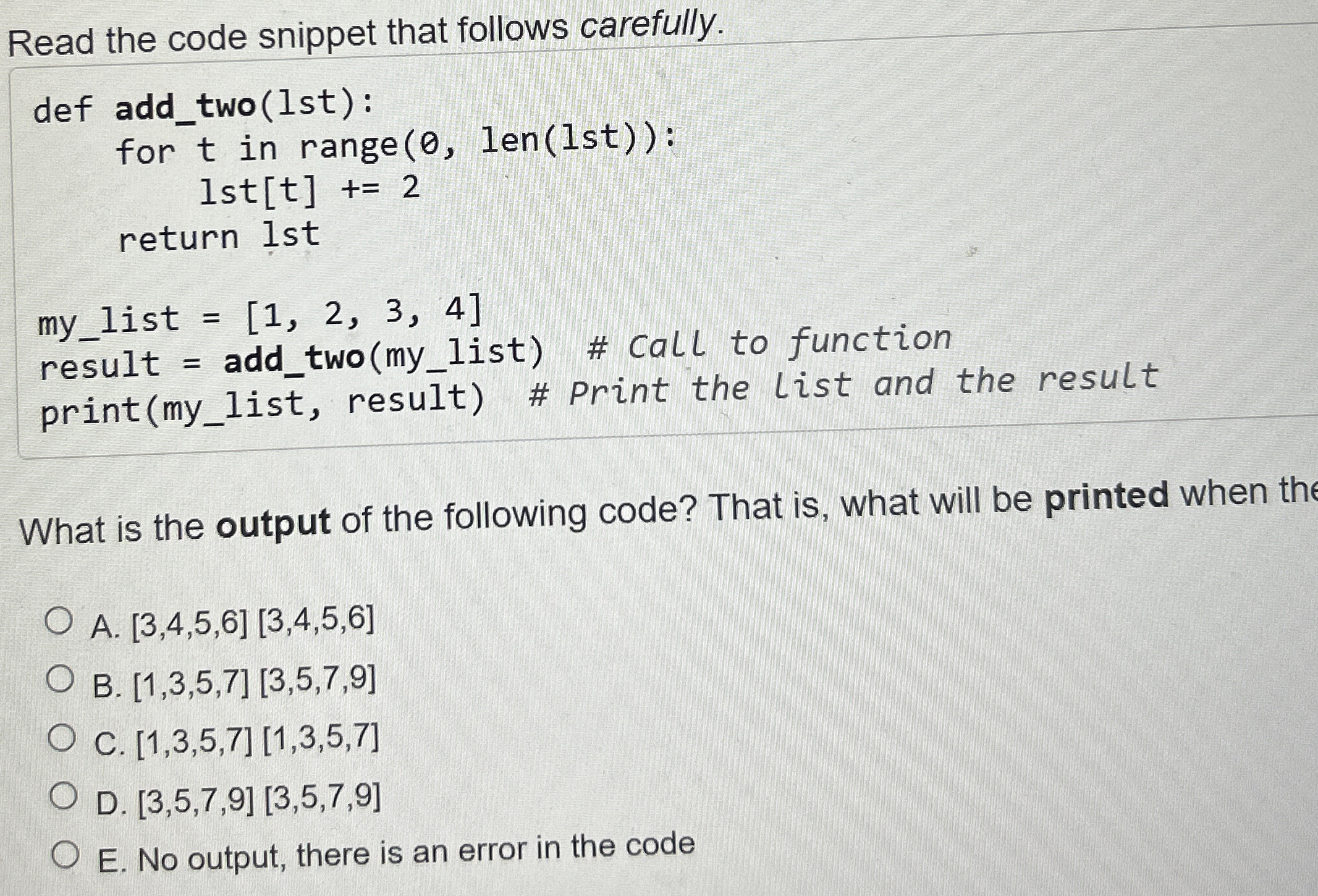 Read the code snippet that follows carefully.What