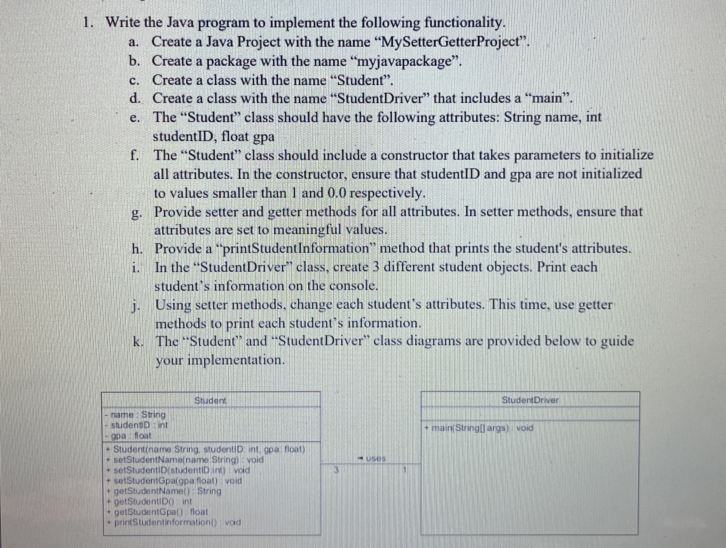 Write the Java program to implement the following