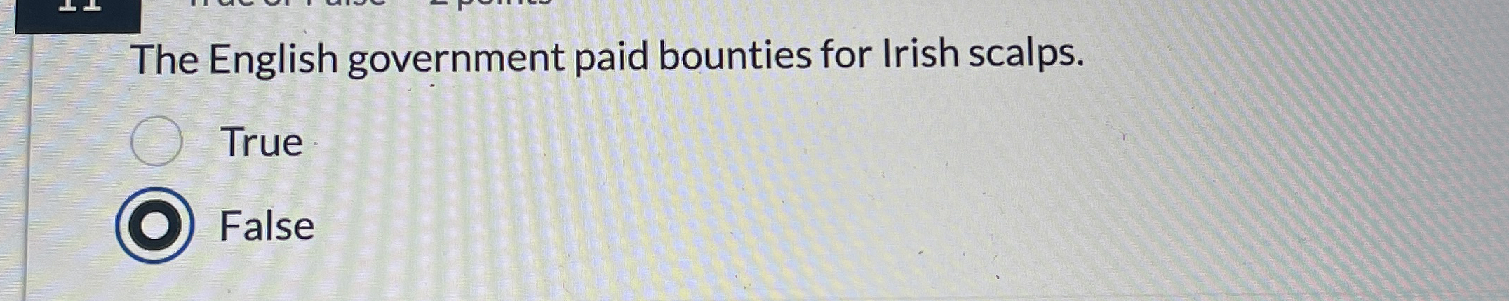 The English government paid bounties for Irish