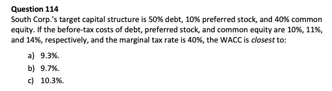 Question 114 South Corp.'s target capital