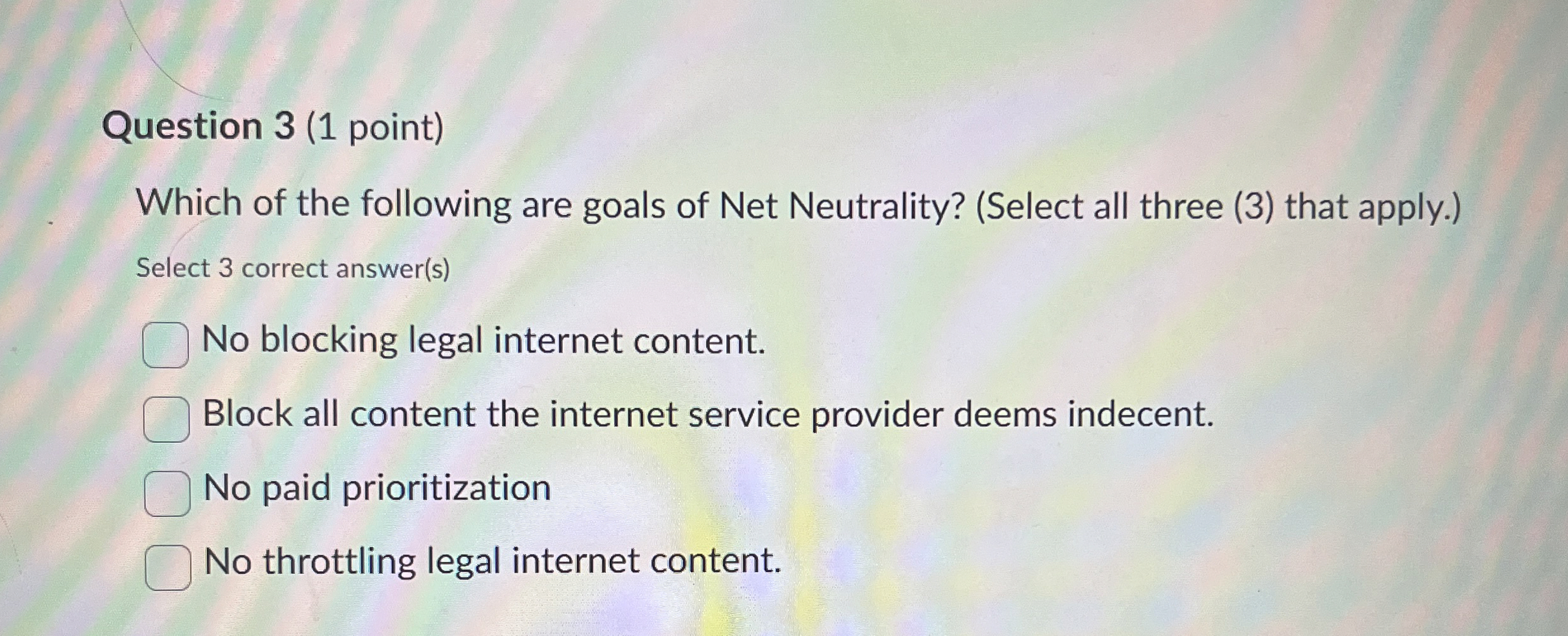 Question 3 ( 1 point ) Which of the following are