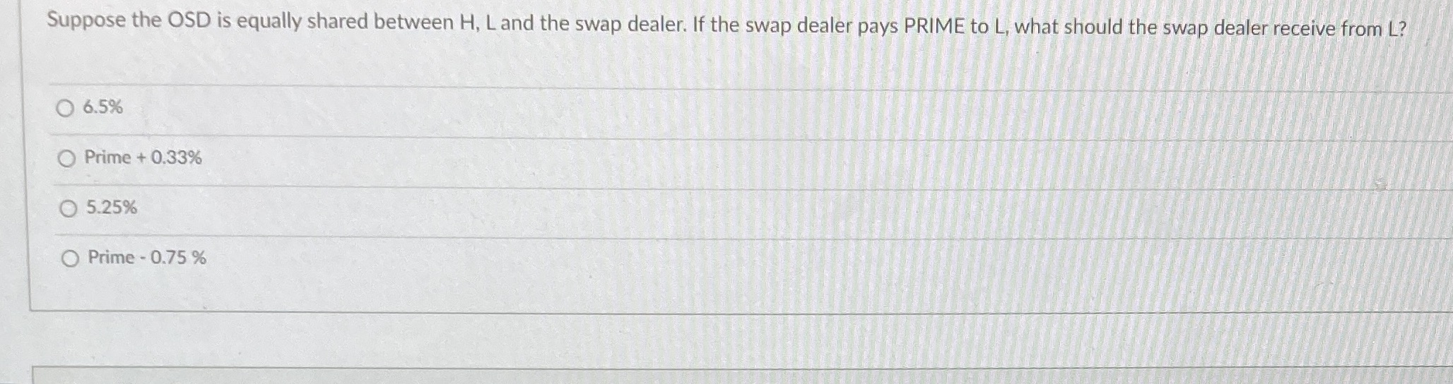 Suppose the OSD is equally shared between H, L