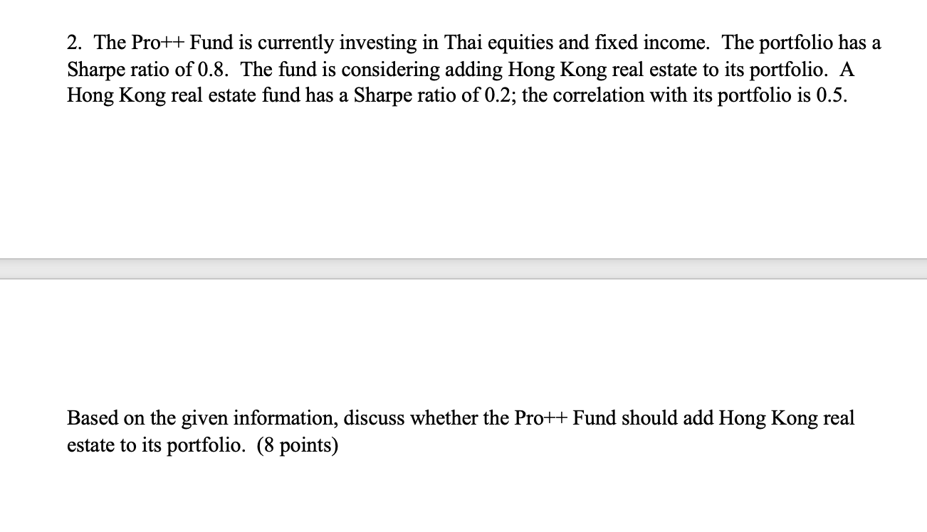 2. The Pro++ Fund is currently investing in Thai