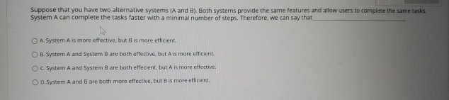 Suppose that you have two alternative systems ( A