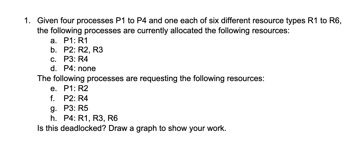 1 . Given four processes P 1 to P 4 and one each