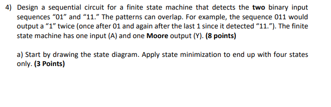 4 ) Design a sequential circuit for a finite